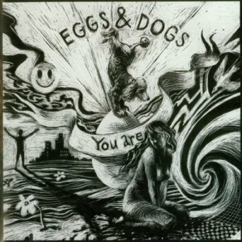 Eggs & Dogs - You Are (2009)