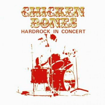 Chicken Bones - Hardrock In Concert (1975)