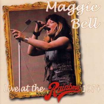 Maggie Bell - Live At The Rainbow (1974) 