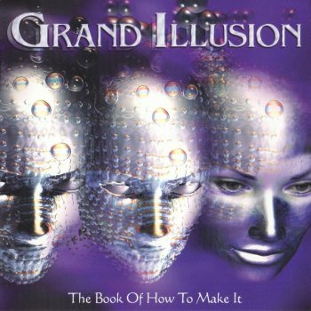 Grand Illusion - The Book Of How To Make It (2001)