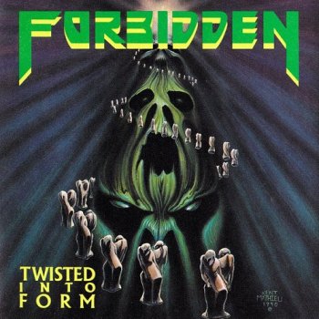 Forbidden - Twisted Into Form [Reissue 2008] (1990)