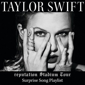 Taylor Swift - reputation Stadium Tour Surprise Song Playlist [WEB] (2018)