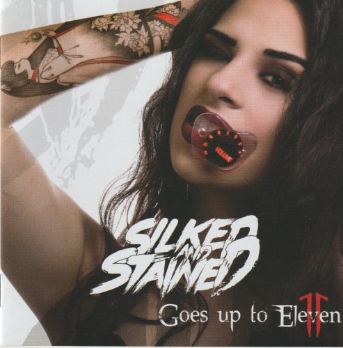 Silked And Stained - Goes Up To Eleven (2019)