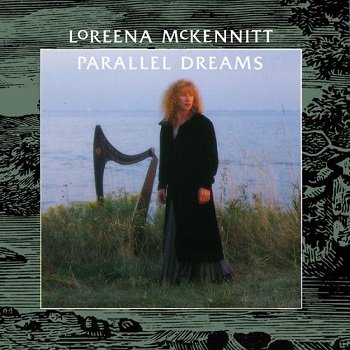 Loreena McKennitt - Parallel Dreams [Remastered 2005] (1989)