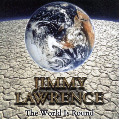 Jimmy Lawrence - The World Is Round (1998)