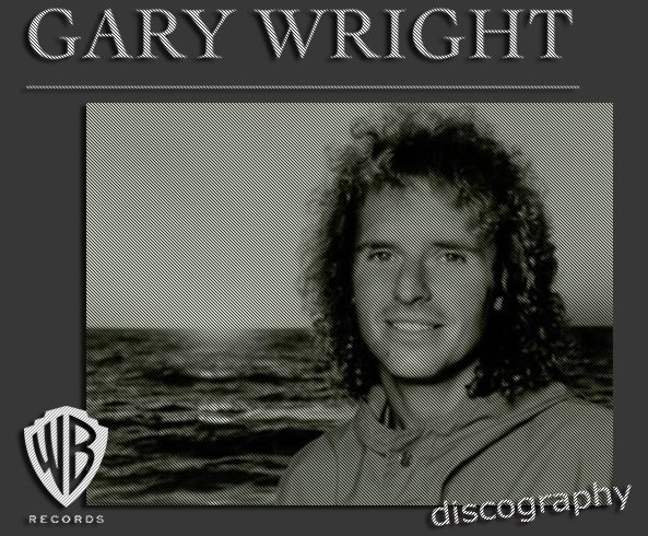 GARY WRIGHT «Discography» (11 × CD • Warner Bros. Records Ltd. • 1971-2016)