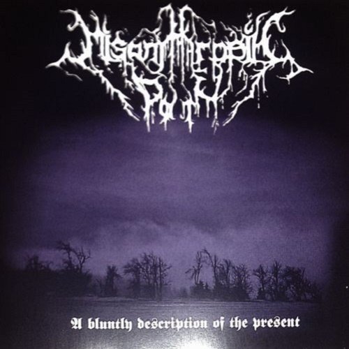 Misanthropic Path - A Bluntly Description of the Present (2007)