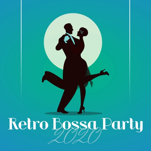 Instrumental Jazz Music Zone - Retro Bossa Party 2020 (2020) [FLAC]