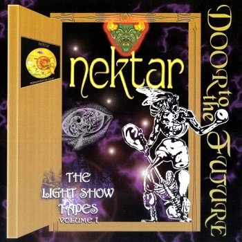 Nektar - Door To The Future - The Lightshow Tapes - Vol. 1 (2005)