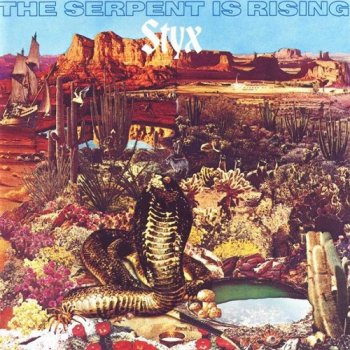 Styx - The Serpent Is Rising [Remastered 1991] (1973)