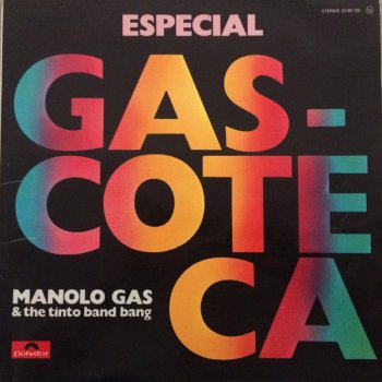 Manolo Gas & The Tinto Band Bang – Especial Gas-Coteca (1978)