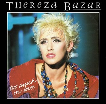Thereza Bazar – Too Much In Love (Vinyl, 12'') (1985)