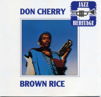 Don Cherry - Brown Rice 1976/1989