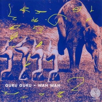 Guru Guru - Wah Wah (1995)