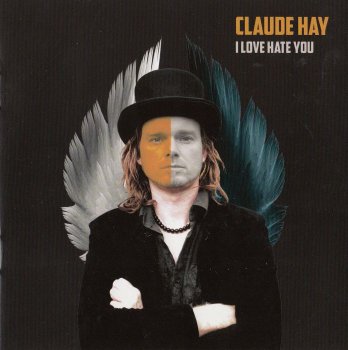 Claude Hay - I Love Hate You (2012)