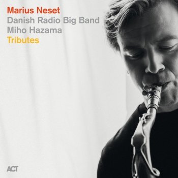 Marius Neset, Danish Radio Big Band & Miho Hazama - Tributes [WEB] (2020)