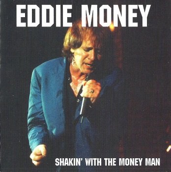 Eddie Money - Shakin' With The Money Man [Live] (1997)