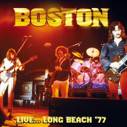 Boston - Live... Long Beach '77 (2020) [FLAC]