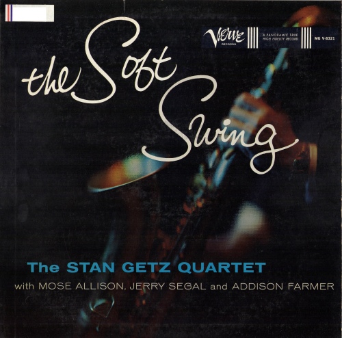 The Stan Getz Quartet - The Soft Swing (1959) [Vinyl Rip, Hi-Res]