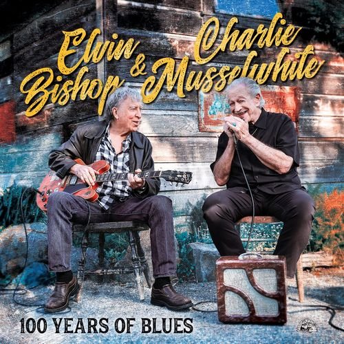 Elvin Bishop & Charlie Musselwhite - 100 Years Of Blues [WEB] (2020)
