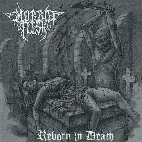 Morbid Flesh - Reborn In Death (2011)