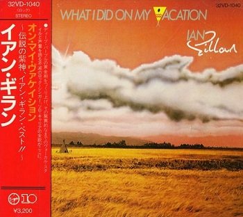 Ian Gillan - What I Did On My Vacation (Japan Edition) (1986)