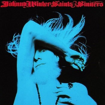 Johnny Winter - Saints & Sinners [Reissue 1994] (1974)