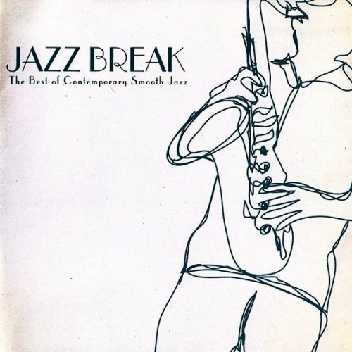 VA - Jazz Break The Best Of Contemporary Smooth Jazz (2007) [FLAC]