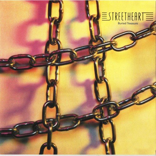 Streetheart  - Buried Treasure (1984) [Reissue 2013]