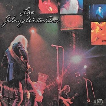 Johnny Winter - Live Johnny Winter And [Reissue 1989] (1971)