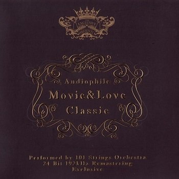 101 Strings Orchestra - Audiophile: Movie & Love Classic (2011)