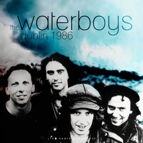The Waterboys - Dublin 1986 (2020) [FLAC]