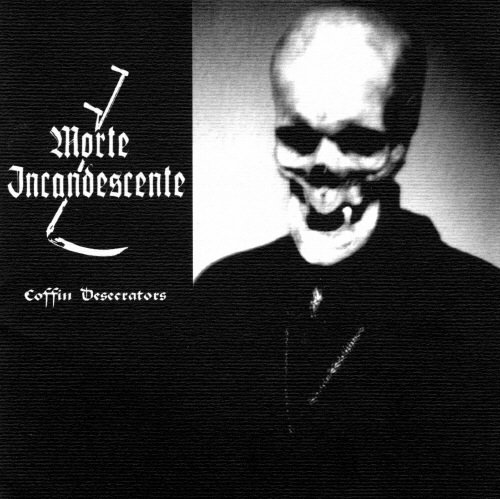 Morte Incandescente - Coffin Desecrators (2005)