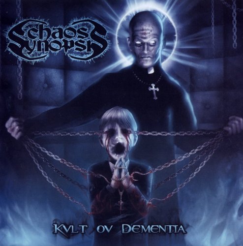 Chaos Synopsis - Kvlt Ov Dementia [Limited Edition] (2009)