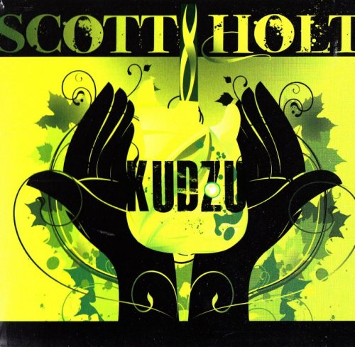 Scott Holt - Kudzu (2010)