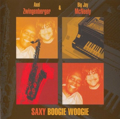 Axel Zwingenberger & Big Jay McNeely - Saxy Boogie Woogie (2007)