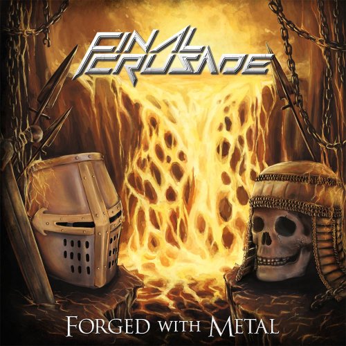 Final Crusade - Forged With Metal (2016)