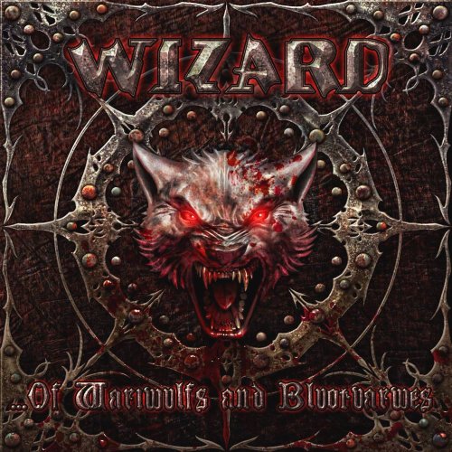 Wizard - ...Of Wariwulfs and Bluotvarwes (2011)