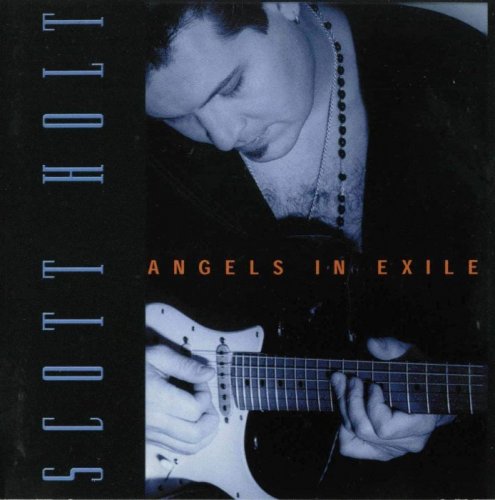 Scott Holt Band - Angels In Exile (2001)