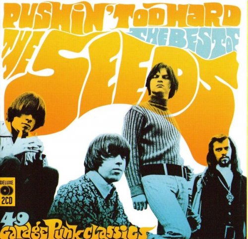 The Seeds - Pushin' Too Hard: The Best Of (2007) 2CD