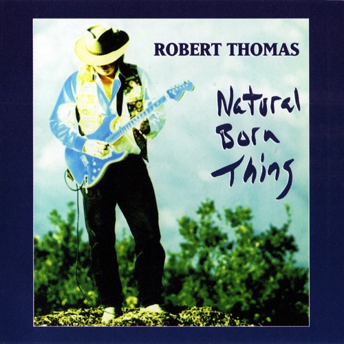 Robert Thomas - Natural Born Thing (1996) [FLAC]