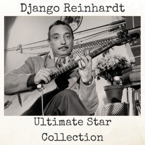Django Reinhardt - Ultimate Star Collection (2020) [FLAC]