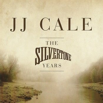 J.J. Cale - The Silvertone Years (2011)
