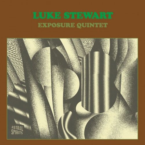Luke Stewart - Luke Stewart Exposure Quintet (2020) [WEB]