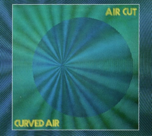 Curved Air - Air Cut (1972) (Remastered, 2006)