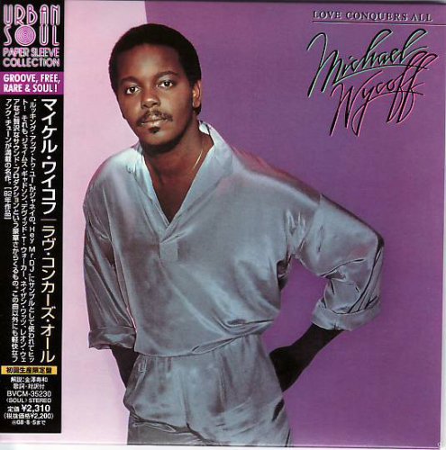 Michael Wycoff - Love Conquers All (1982) (Japanese Remastered 2008)