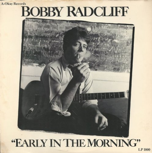 Bobby Radcliff - Early In The Morning [Vinyl-Rip] (1985)