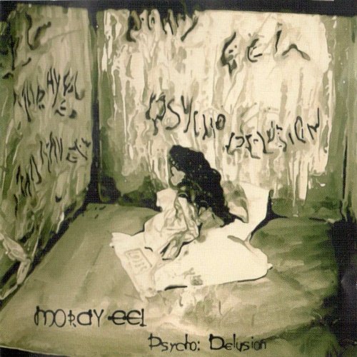 Moray Eel - Psycho - Delusion (2005)