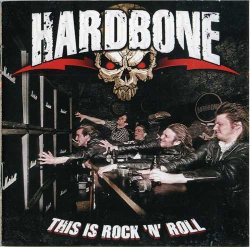 Hardbone - This Is Rock 'N' Roll (2012)
