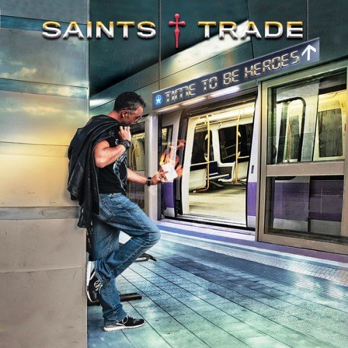 Saints Trade - Time To Be Heroes (2019)